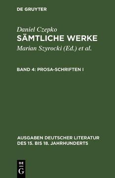 portada Samtliche Werke, Band 4, Prosa-Schriften I (Ausgaben Deutscher Literatur Des 15. Bis 18. Jahrhunderts)