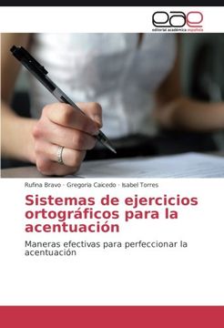 portada Sistemas de ejercicios ortográficos para la acentuación: Maneras efectivas para perfeccionar la acentuación (Spanish Edition)