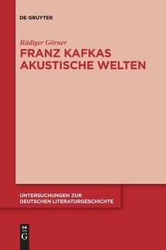 portada Franz Kafkas akustische Welten (in German)