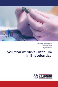 portada Evolution of Nickel-Titanium in Endodontics