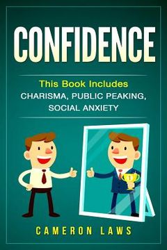 portada Confidence: 3 Manuscripts - Charisma, Public Speaking & Social Anxiety (en Inglés)