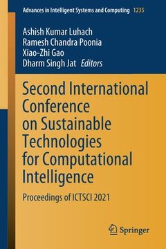 portada Second International Conference on Sustainable Technologies for Computational Intelligence: Proceedings of Ictsci 2021 (en Inglés)