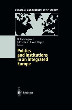 portada Politics and Institutions in an Integrated Europe (European and Transatlantic Studies)