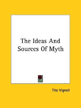 portada the ideas and sources of myth (en Inglés)