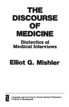 portada The Discourse of Medicine: Dialectics of Medical Interviews