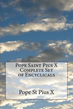 portada Pope Saint Pius X Complete Set of Encyclicals (in English)