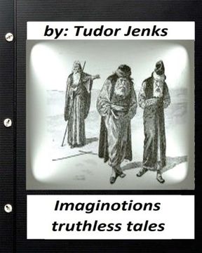 portada Imaginotions; truthless tales.By Tudor Jenks (Children's Classics) (en Inglés)