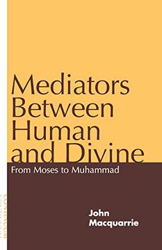 portada Mediators Between Human and Divine: From Moses to Muhammad (en Inglés)