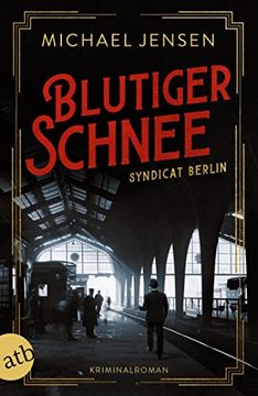 portada Blutiger Schnee: Syndicat Berlin (Die Brüder Sass) (in German)