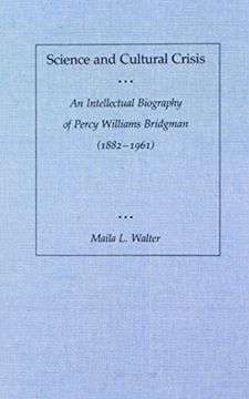 portada Science and Cultural Crisis: An Intellectual Biography of Percy Williams Bridgman (1882-1961) (en Inglés)