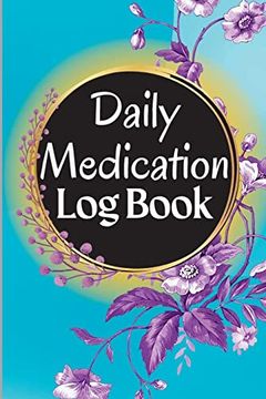 portada Medication log Book: 52-Week Daily Medication Chart Book, Monday to Sunday Medication Record Book Daily Medication Chart Book With Checkboxes (in English)