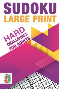 portada Sudoku Large Print Hard Challenges for Adults (en Inglés)