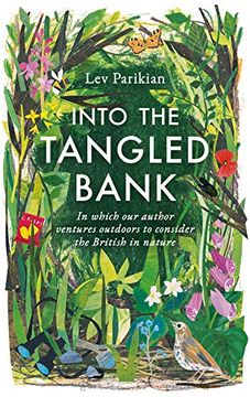 portada Into the Tangled Bank: In Which our Author Ventures Outdoors to Consider the British in Nature (in English)