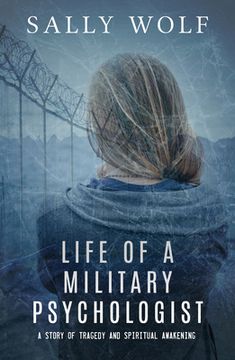 portada Life of a Military Psychologist: A Story of Tragedy & Spiritual Awakening (en Inglés)