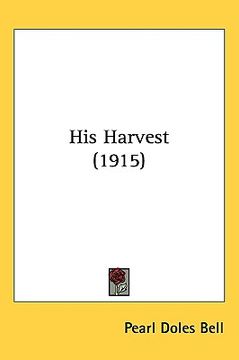 portada his harvest (1915) (in English)