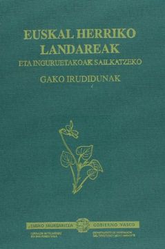 portada E. H. -Ko Landareak eta Inguruetakoak Sailkatzeko Gako Irudidunak (en Euskera)