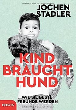 portada Kind Braucht Hund: Wie sie Beste Freunde Werden (en Alemán)