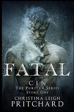 portada Fatal (C I N's Puritan Series) (en Inglés)