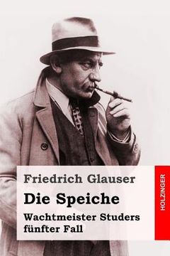 portada Die Speiche: Wachtmeister Studers fünfter Fall (en Alemán)