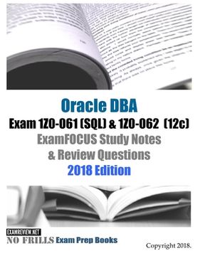 portada Oracle Database Admin I Exam 1Z0-061 (SQL) & 1Z0-062 (12c) ExamFOCUS Study Notes & Review Questions 2018 Edition