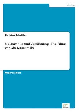 portada Melancholie und Versöhnung - Die Filme von Aki Kaurismäki (German Edition)