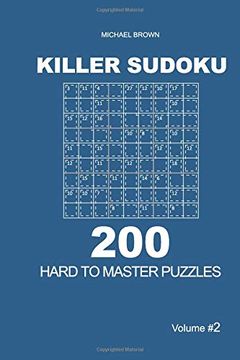 portada Killer Sudoku - 200 Hard to Master Puzzles 9x9 (Volume 2) (Killer Sudoku - Hard to Master Puzzles) (en Inglés)