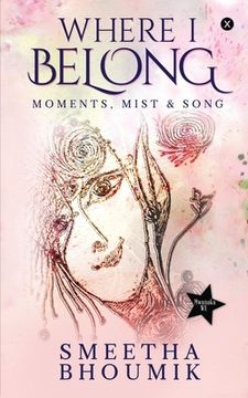 portada Where I Belong: Moments, Mist & Song (in English)