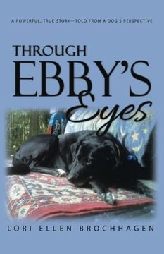 portada Through Ebby's Eyes: A Powerful, True Story-Told from a Dog's Perspective