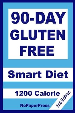 portada 90-Day Gluten Free Smart Diet - 1200 Calorie (in English)