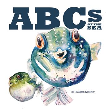 portada ABCs of the Sea: An underwater journey through the alphabet. (en Inglés)