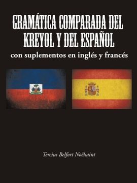 portada Gramática Comparada del Kreyol y del Español: Con Suplementos en Inglés y Francés (in Spanish)