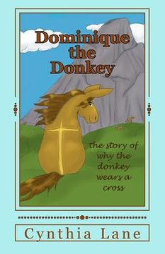 portada Dominique the Donkey: the story of why the donkey wears a cross (in English)