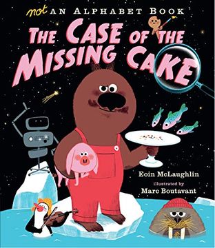 portada Not an Alphabet Book: The Case of the Missing Cake 
