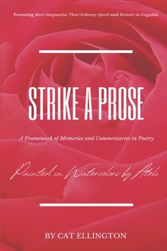 portada Strike a Prose: A Framework of Memories and Commentaries in Poetry (en Inglés)