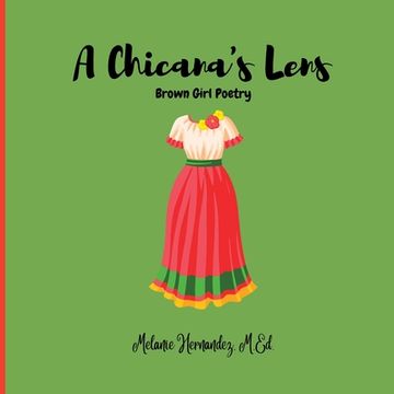 portada A Chicana's Lens: Brown Girl Poetry (in English)