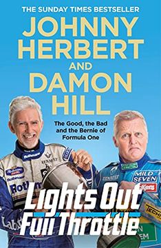 portada Lights Out, Full Throttle: The Good the bad and the Bernie of Formula one 