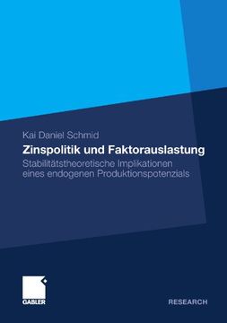 portada Zinspolitik und Faktorauslastung: Stabilitätstheoretische Implikationen eines endogenen Produktionspotenzials (German Edition)