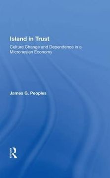 portada Island in Trust: Culture Change and Dependence in a Micronesian Economy (en Inglés)