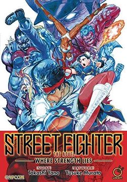 portada Street Fighter: The Novel: Where Strength Lies (en Inglés)