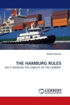 portada THE HAMBURG RULES: DID IT INCREASE THE LIABILITY OF THE CARRIER?