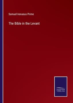 portada The Bible in the Levant (en Inglés)