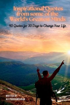 portada Inspirational Quotes from some of the World's Greatest Minds: 90 Quotes for 30 Days to Change Your Life