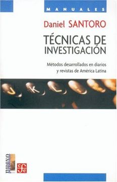 portada Tecnicas de Investigacion: Metodos Desarrollados en Diarios y rev Istas de America Latina (Premio de Periodismo Maria Moors Cabot 2004) (in Spanish)