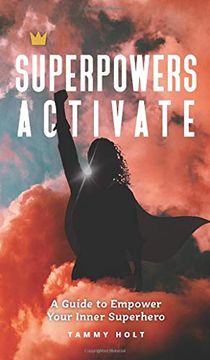 portada Superpowers Activate: A Guide to Empower Your Inner Superhero (en Inglés)