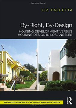 portada By-Right, By-Design: Housing Development Versus Housing Design in los Angeles (Routledge Research in Planning and Urban Design) (en Inglés)
