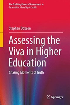 portada Assessing the Viva in Higher Education: Chasing Moments of Truth (The Enabling Power of Assessment)