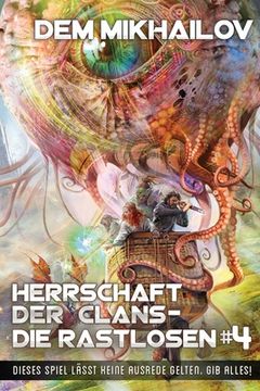 portada Herrschaft der Clans - Die Rastlosen (Buch 4 LitRPG-Serie) (en Alemán)