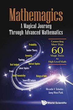 portada Mathemagics: A Magical Journey Through Advanced Mathematics - Connecting More Than 60 Magic Tricks to High-Level Math (en Inglés)