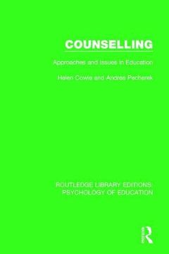 portada Counselling: Approaches and Issues in Education (Routledge Library Editions: Psychology of Education) (en Inglés)