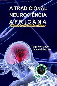 portada A Tradicional Neurociência Africana: Sistema de Jogos Psicotécnicos Africanos (in Portuguese)